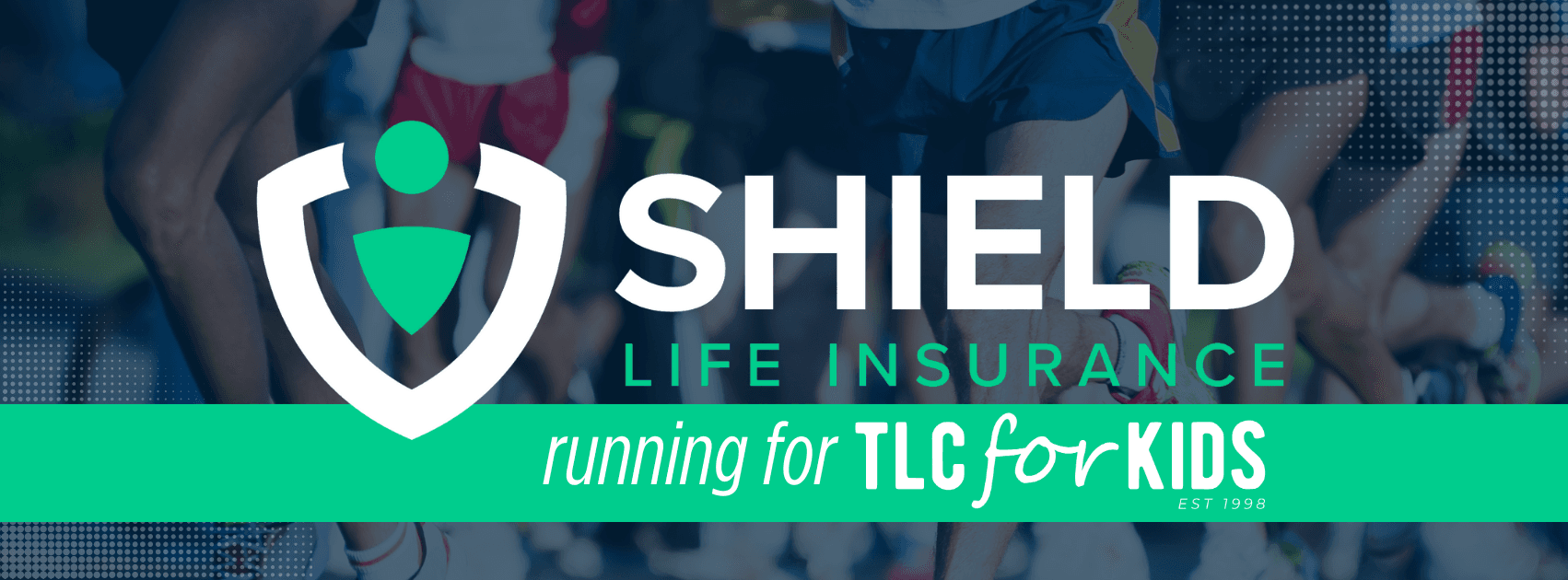 Shield Life Insurance Runs for TLC for Kids - TLC for Kids